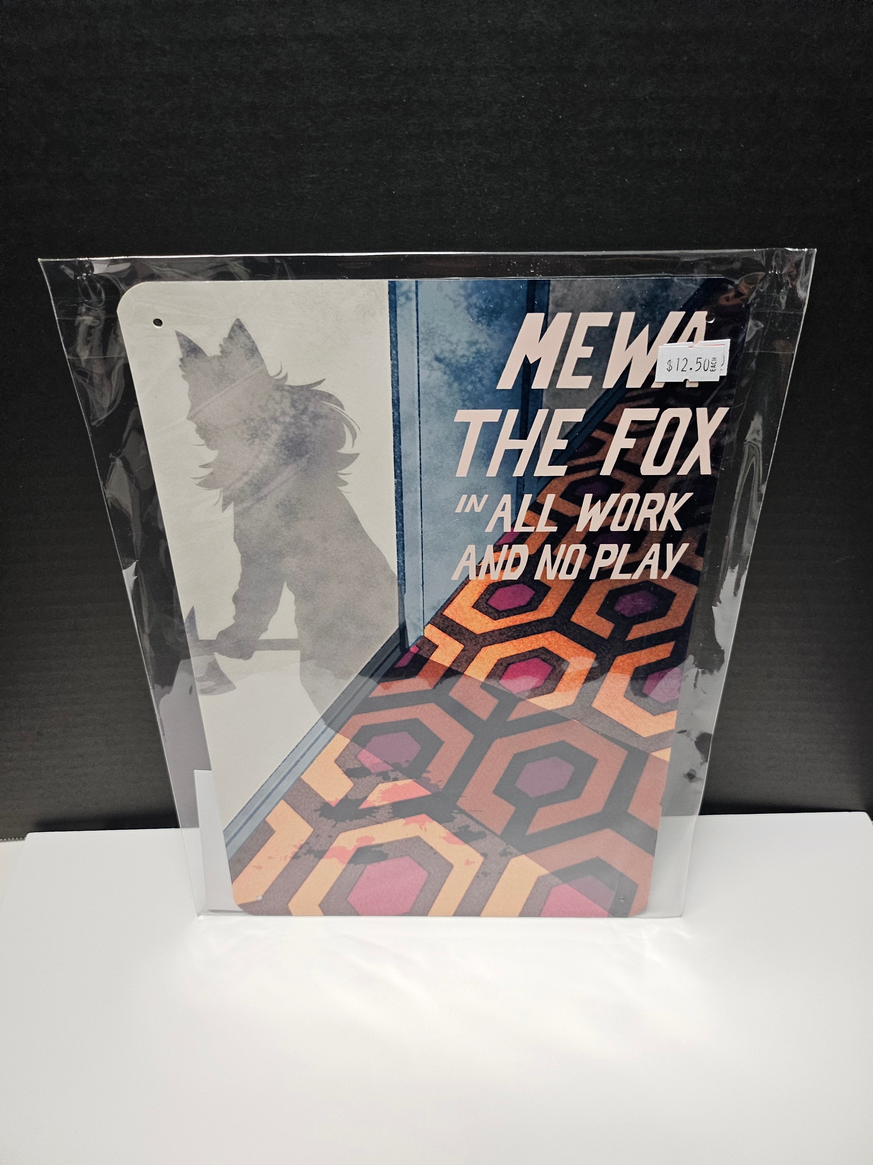 Mewa The Fox In... "All Work & No Play" - Durable Metal Wall Sign | 8x12 Printed Metal Art